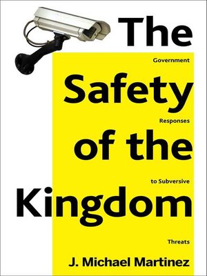 cover image of The Safety of the Kingdom: Government Responses to Subversive Threats